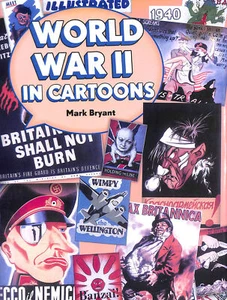 World War II in Cartoons by Bryant, Mark - Foto 1 di 1