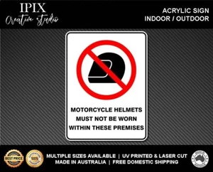 MOTORCYCLE HELMETS MUST NOT BE WORN IN THIS AREA - PROHIBITION | ACRYLIC | SIGN - Bild 1 von 6