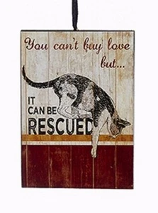 KSA WOODEN PET RESCUE PLAQUE ORNAMENT "YOU CAN'T BUY LOVE,BUT IT CAN BE RESCUED" - Picture 1 of 1