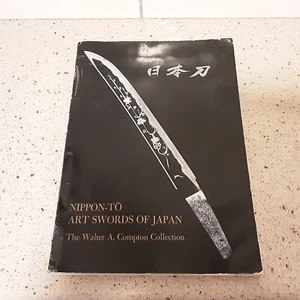 NIPPON-TO ART SWORDS OF JAPAN: The Walter A. Compton Collection - Excellent - Picture 1 of 11