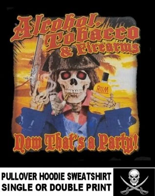 ATF Alcohol Tabaco Armas de Fuego Pistola Lets Fiesta Calavera Pirata Sudadera con Capucha 57 Foto 1 de 4