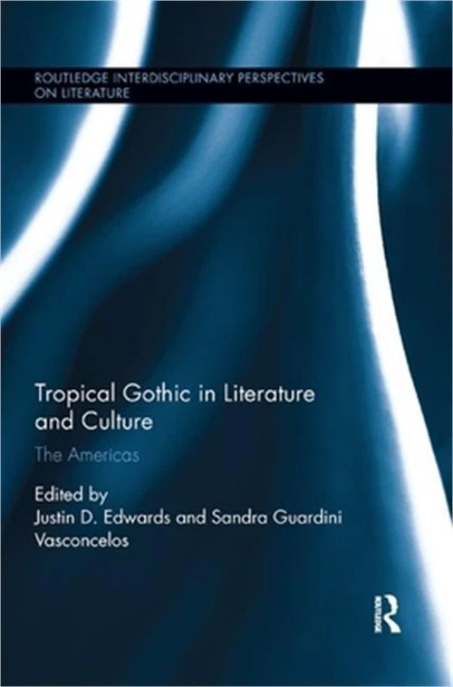 Tropical Gothic in Literature and Culture: The Americas (Paperback or Softback) - Image 1 of 1