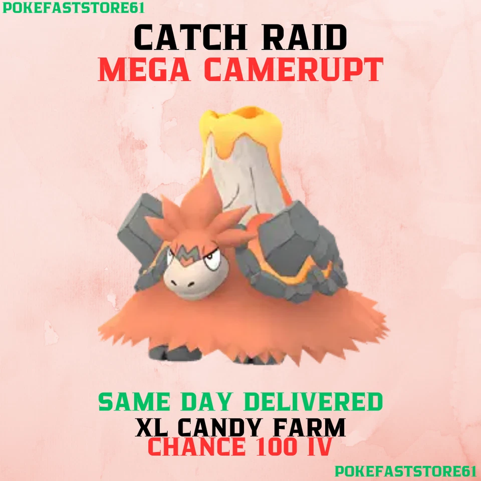 Camerupt Mega Pokemon Go Catch Raid ✨XL Candy✨Chance 100 iv✨Chance Shiny - Image 1 of 1