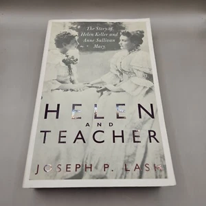 Helen and Teacher : The Story of Helen Keller and Anne Sullivan Macy by Trude W. - Picture 1 of 5