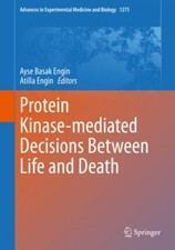 Protein Kinase-mediated Decisions Between Life and Death  6058