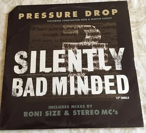 Pressure Drop: Silently Bad Minded 12" Single (1998 Work) - Picture 1 of 4