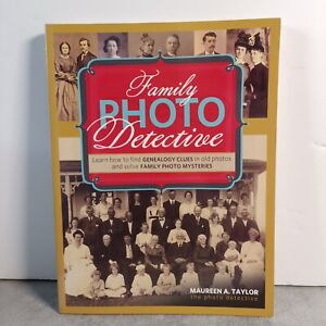 Family Photo Detective: Learn How to Find Genealogy Clues in Old Photos 