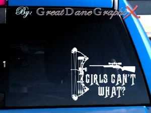 Girls Can't What? #2 -Hunting -Vinyl Decal Sticker -Color Choice -HIGH QUALITY - Picture 1 of 2