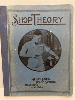 Shop Theory Henry Ford Trade School Book Vintage 1934 Reprinted 1941 Dearborn MI - Image 1 of 4