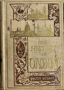 (Geografia) THE HISTORY OF LONDON - By Sir Walter Besant - London 1913 - Imagen 1 de 1