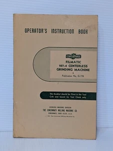 Cincinnati Filmatic 107-4 (LM) Centerless Grinding Machine Operator's Manual - Picture 1 of 14