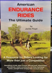 American Endurance Rides: The Ultimate Guide by Jackie Floyd - Signed - Bild 1 von 2