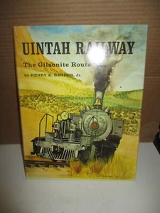 Uintah Railway: The Gilsonite Route by Henry E. Bender, Jr  (1970, HC,  Signed - Picture 1 of 7