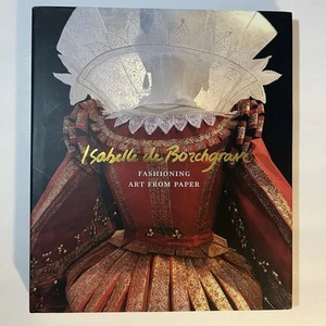 Isabelle de Borchgrave Fashioning Art From Paper Dennita Sewell Historic Clothes - Imagen 1 de 9