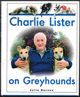 Charlie Lister on Greyhounds ; by Julia Barnes - Hardcover Book / Race Training