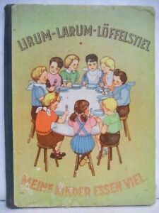 Lirum, Larum-Löffelstiel Meine Kinder essen viel! Lampel, Friedl mit acht ganzse