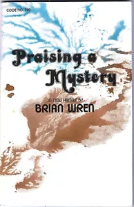 NO. 749- PRAISING A MYSTERY 30 NEW HYMS BY BRIAN WREN SONG BOOK - Picture 1 of 7
