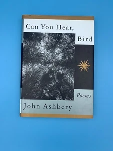 Can You Hear, Bird : Poems by John Ashbery (1997, Hardcover) - Foto 1 di 1