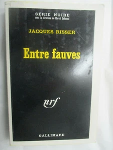 Schwarze Serie Nummer 1331 Jacques Risser "Entre Fauves" Gallimard 1970 - Bild 1 von 1