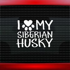 I Love My Siberian Husky Heart Paw Dog Car Decal Window Vinyl Sticker 20 COLORS!