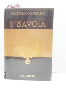 Francesco Cognasso I Savoia Dall'Oglio 1971 - Imagen 1 de 4