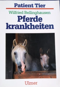 "PFERDE-KRANKHEITEN" von Wilfried Bellinghausen Patient Tier - Bild 1 von 2