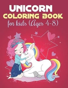 Unicorn Coloring Books For Kids Ages 4-8: A Kid's Fun Activity Book For Learning - Picture 1 of 1