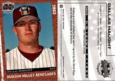 Dallas Haught 2003 Grandstand Hudson Valley Renegades #NNO Card *AutographDen*