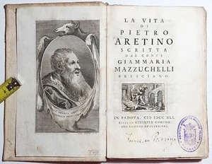 La vita di Pietro Aretino scritta dal Conte Gianmaria Mazzucchelli 1741 1° ed. - Foto 1 di 22