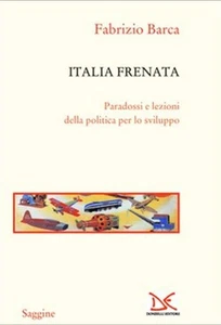 Italia Frenata. Paradossi E Lezioni Della Politica Per Lo Sviluppo Fabrizio Ba - Imagen 1 de 1