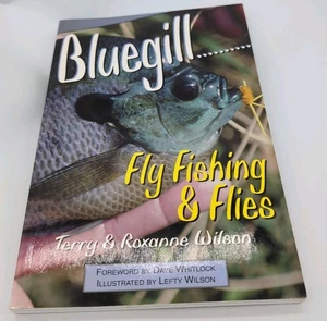 Bluegill...Fly Fishing & Flies 1999 By Terry & Roxanne Wilson - Picture 1 of 2
