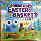 Where's My Easter Basket? - by Bob Holt (Board Book) - NEW