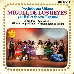 EP MIGUEL DE LOS REYES y su BALLET ARTE ESPAÑOL nochebuena gitana SPAIN 1963 - Imagen 1 de 1