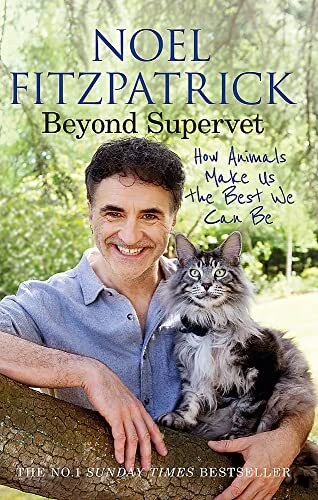Beyond Supervet: How Animals Make Us The Best We Can Be: The Ne .9781398706491 - Image 1 of 1