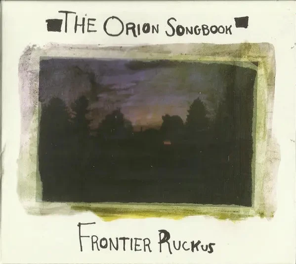 CD Frontier Ruckus The Orion Songbook DIGIPAK Quite Scientific Records - Bild 1 von 1