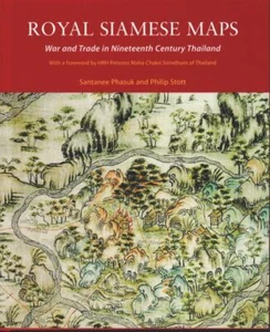 SANTANEE AND PHILIP STOTT / Royal Siamese Maps War and Trade in Nineteenth 2004 - Picture 1 of 1
