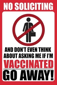 No Soliciting Sign / NO ASKING ABOUT VACCINATION | Anti Biden Vaccination Sign - Picture 1 of 1