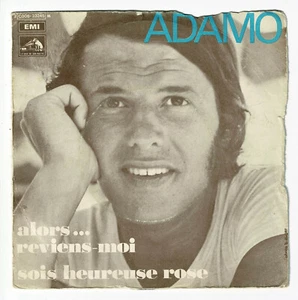 ADAMO Vinyle 45T 7" ALORS...REVIENS-MOI - SOIS HEUREUSE ROSE -EMI 23245 F Reduit - Picture 1 of 3