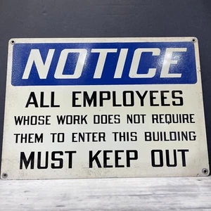 Vintage Tin Sign Notice All Employees Whose Work Does Not Require Keep Out, #2 - Picture 1 of 14