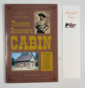 The Travels and Tribulations of Theodore Roosevelt's Cabin PB Autographed EX Con - Picture 1 of 4