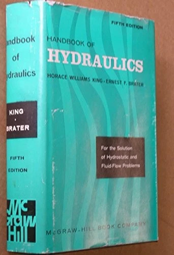 HANDBOOK OF HYDRAULICS FOR THE SOLUTION OF HYDROSTATIC AND By Horace Williams; - Image 1 of 1