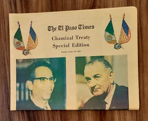 El Paso Times 1967 Chamizal Treaty Special Edition President Johnson - Picture 1 of 1