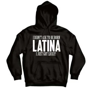 Didn't Ask to be Latina - HOODIE - Picture 1 of 4