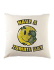 Have A Zombie Day Poduszka dekoracyjna The Walking Zombie Dead Brain Eater Love Smiley