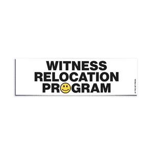 Witness Relocation Program Bumper Sticker - Funny Y2K Meme - Vinyl Decal 80s 90s - Picture 1 of 3