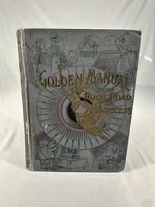 RARE Vintage 1891 GOLDEN MANUAL or ROYAL ROAD to SUCCESS Book - Bild 1 von 13