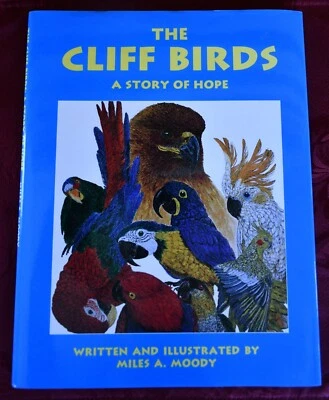 MILES MOODY THE CLIFF BIRDS BOOK SIGNED FIRST EDITION 1999 - Image 1 of 4