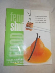 Feng Shui Food by Steven Saunders & Simon Brown (1999, Hardcover, Illustrated) - Picture 1 of 9
