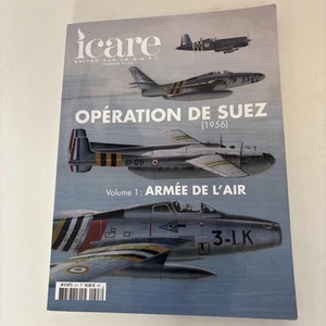 Icare Operation de Suez. Volume 1 Armee de l'Air ( French) - Picture 1 of 6