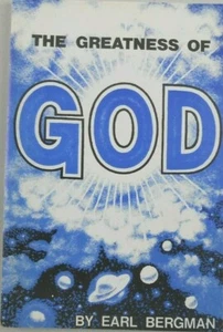The Greatness Of God By Earl Bergman (RB) - Picture 1 of 3